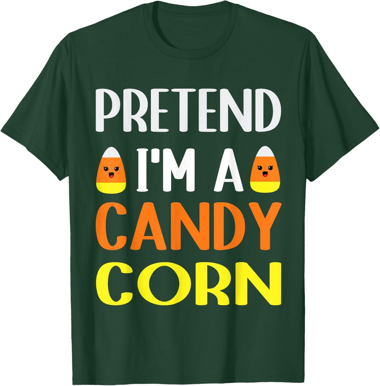 Pretend I'm A Candy corn halloween costume women Men Kids T-Shirt - T-Shirt | Forest