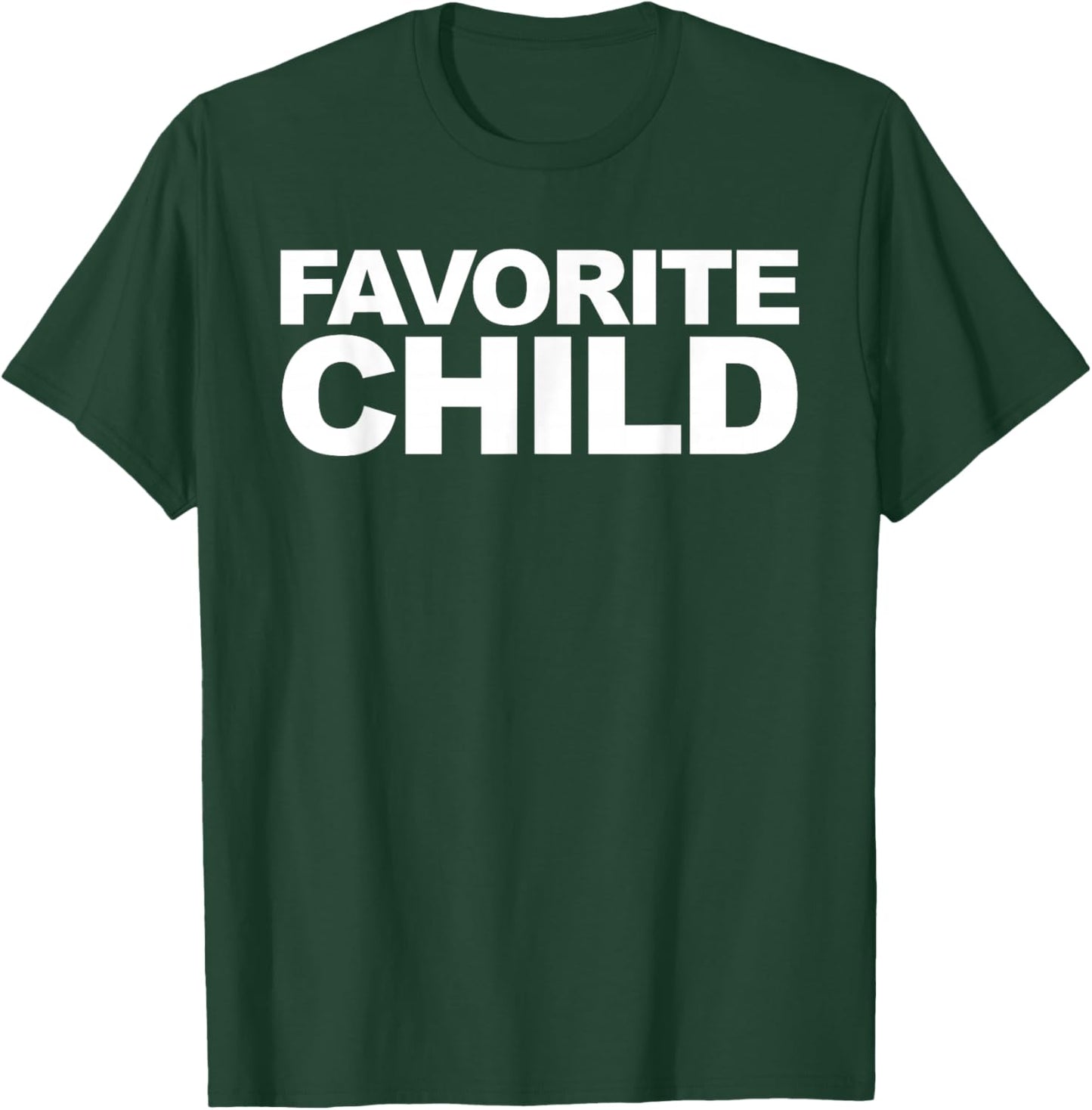 Favorite Child T-Shirt - T-Shirt | Forest
