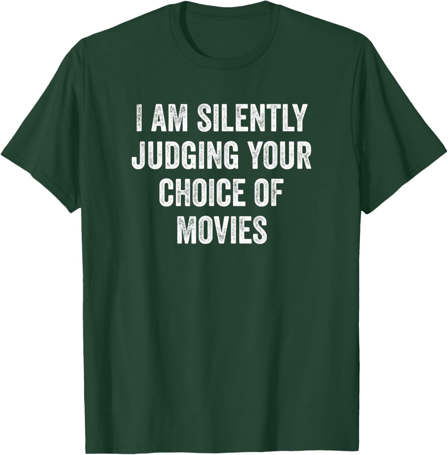I Am Silently Judging Your Choice Of Movies, Funny Cinema T-Shirt - T-Shirt | Forest