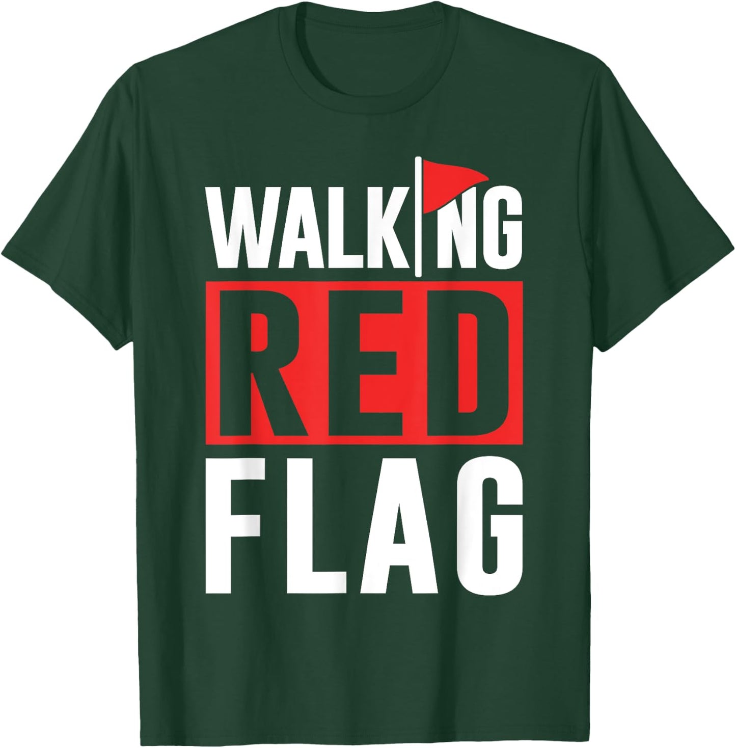 Walking Red Flag Red Flags Funny Meme Joke Red Flag T-Shirt - T-Shirt | Forest