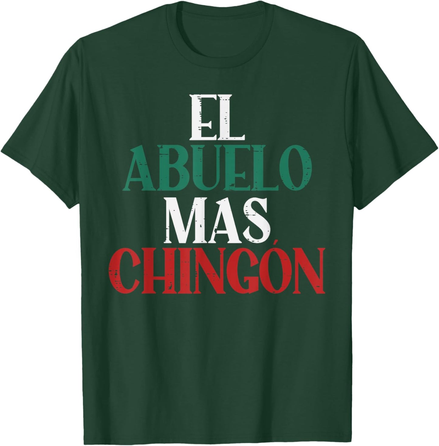El Abuelo Mas Chingon Mexican Spanish Grandpa Fathers Day T-Shirt - T-Shirt | Forest