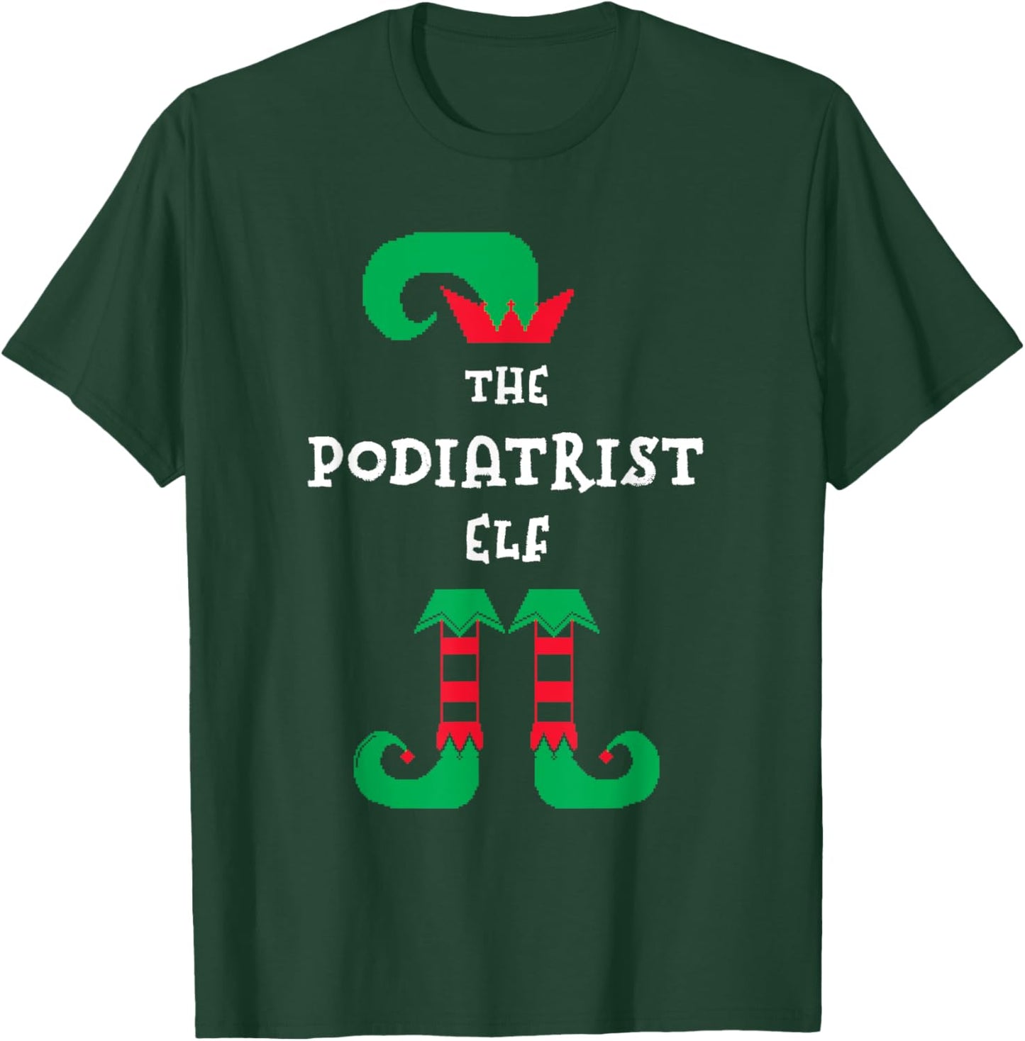 The Podiatrist Elf Christmas Podiatry Xmas Foot Doctor T-Shirt - T-Shirt | Forest