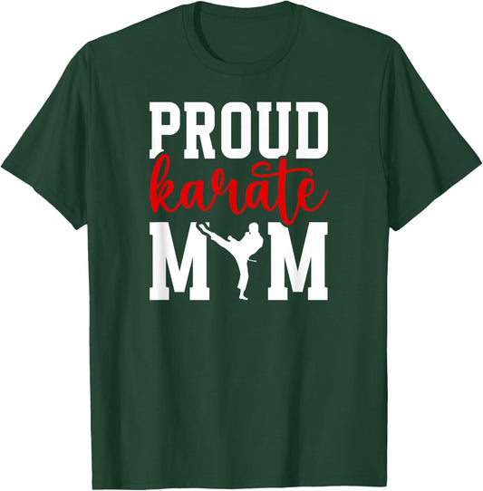 Proud Karate Mom Karate Mother Karate Mama T-Shirt - T-Shirt | Forest