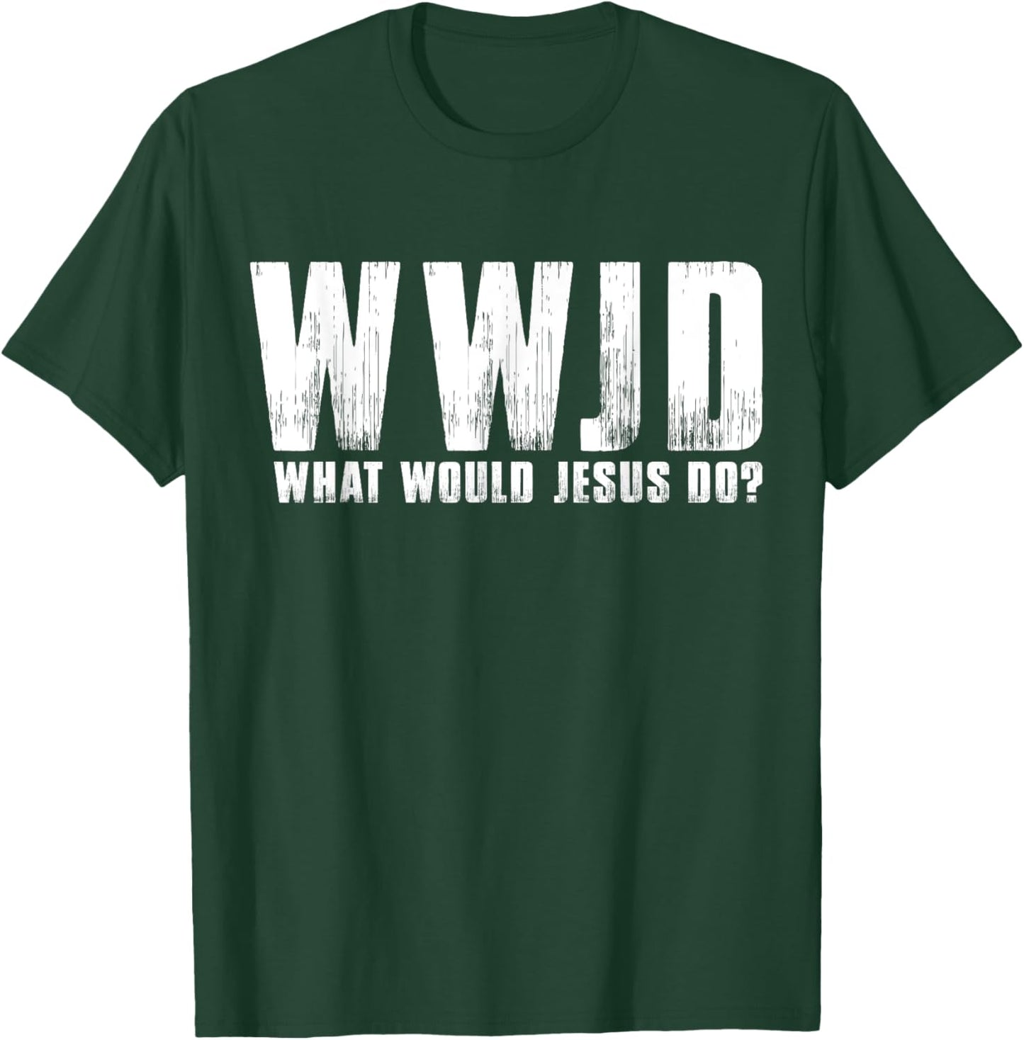 What Would Jesus Do? Wwjd Christian Believer Faith T-Shirt - T-Shirt | Forest