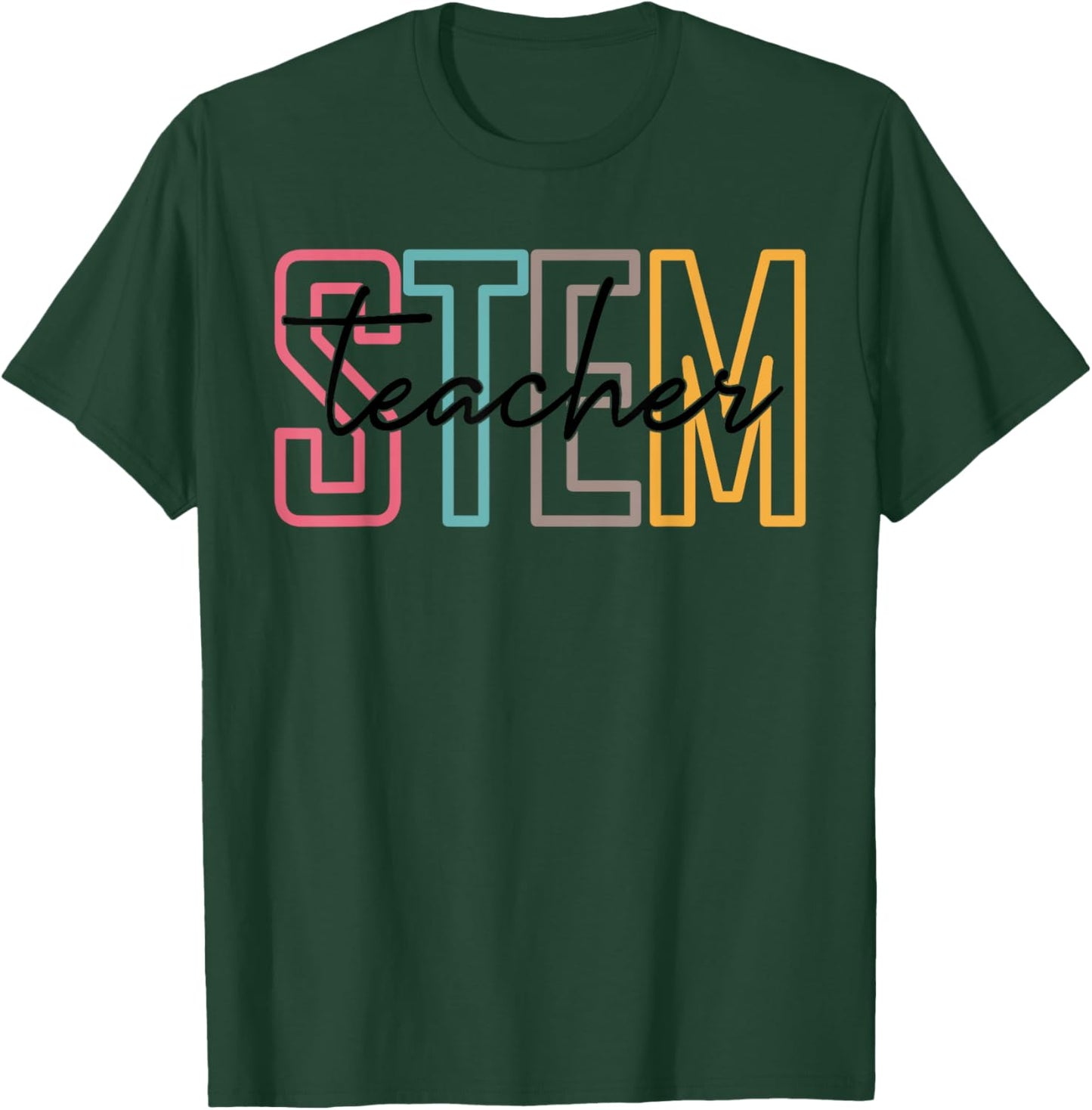 pJMk STEM Teacher Science Technology Teacher Back To School Men Women T-Shirt - T-Shirt | Forest