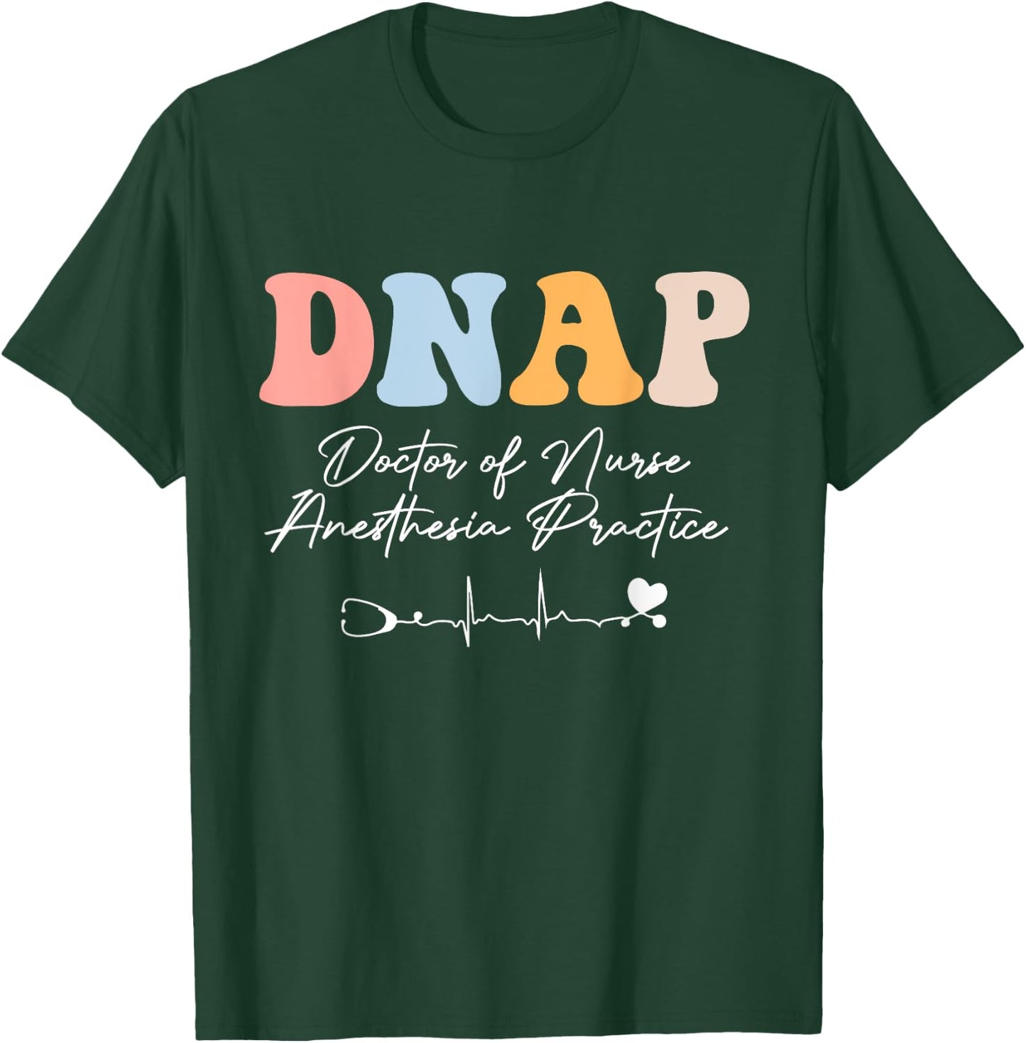 DNAP Nurse Doctor of Nurse Anesthesia Practice groovy T-Shirt - T-Shirt | Forest