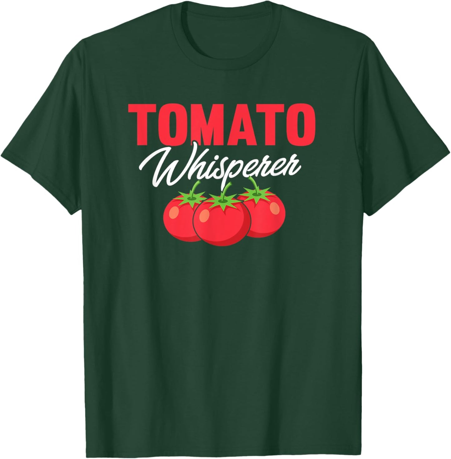 Tomato Whisperer Funny Gardener T-Shirt - T-Shirt | Forest