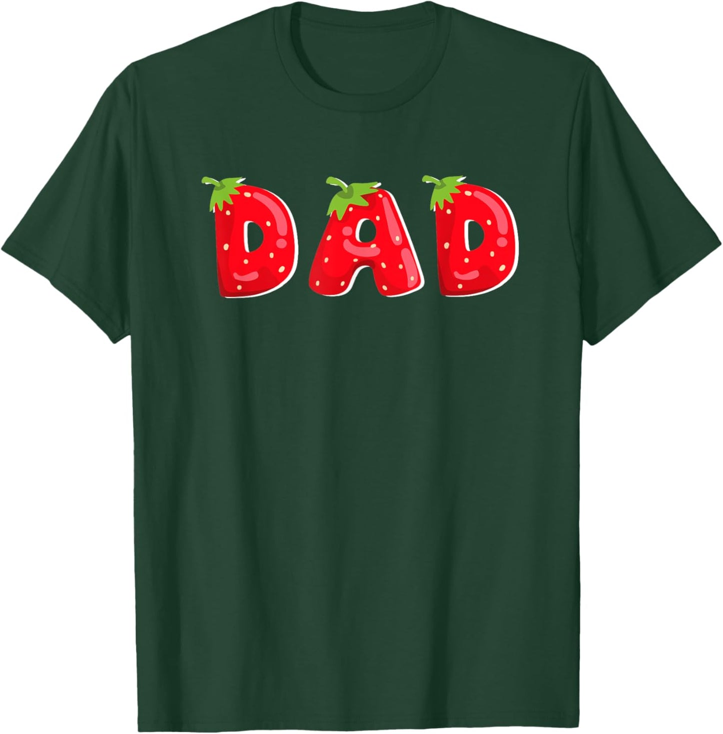 Funny Strawberry Dad Fruit Birthday Family Matching T-Shirt - T-Shirt | Forest