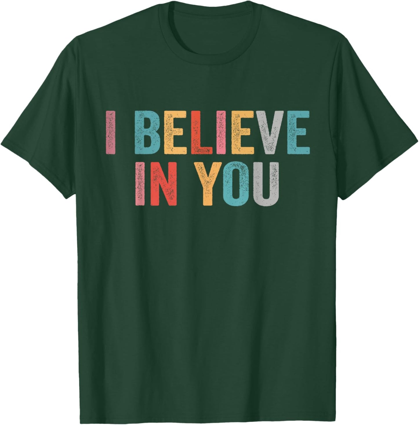 I Believe in You Vintage Motivational Testing Day Teacher Small T-Shirt - T-Shirt | Forest