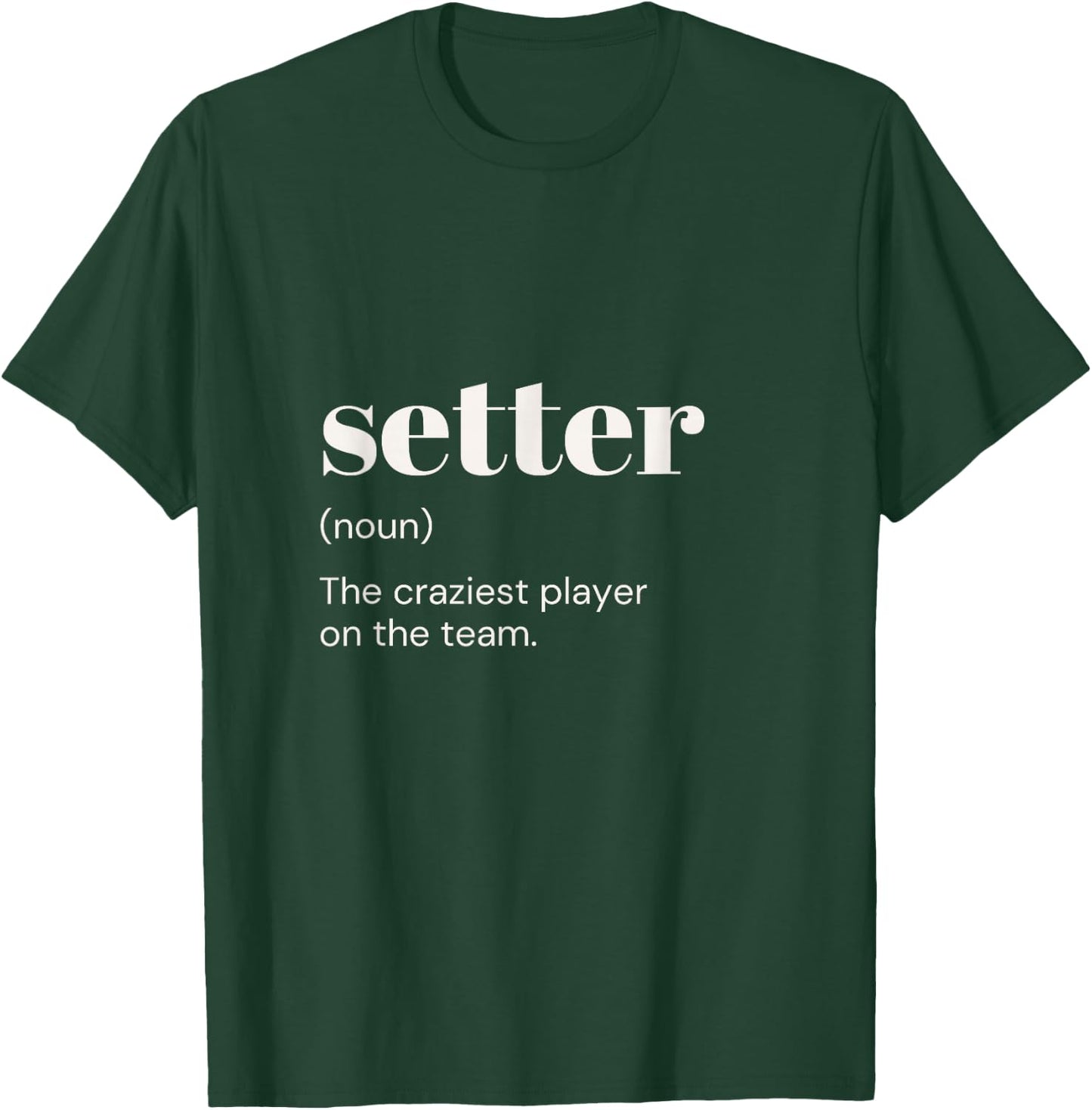 Volleyball Setter Coaches Volleyball Player T-Shirt - T-Shirt | Forest