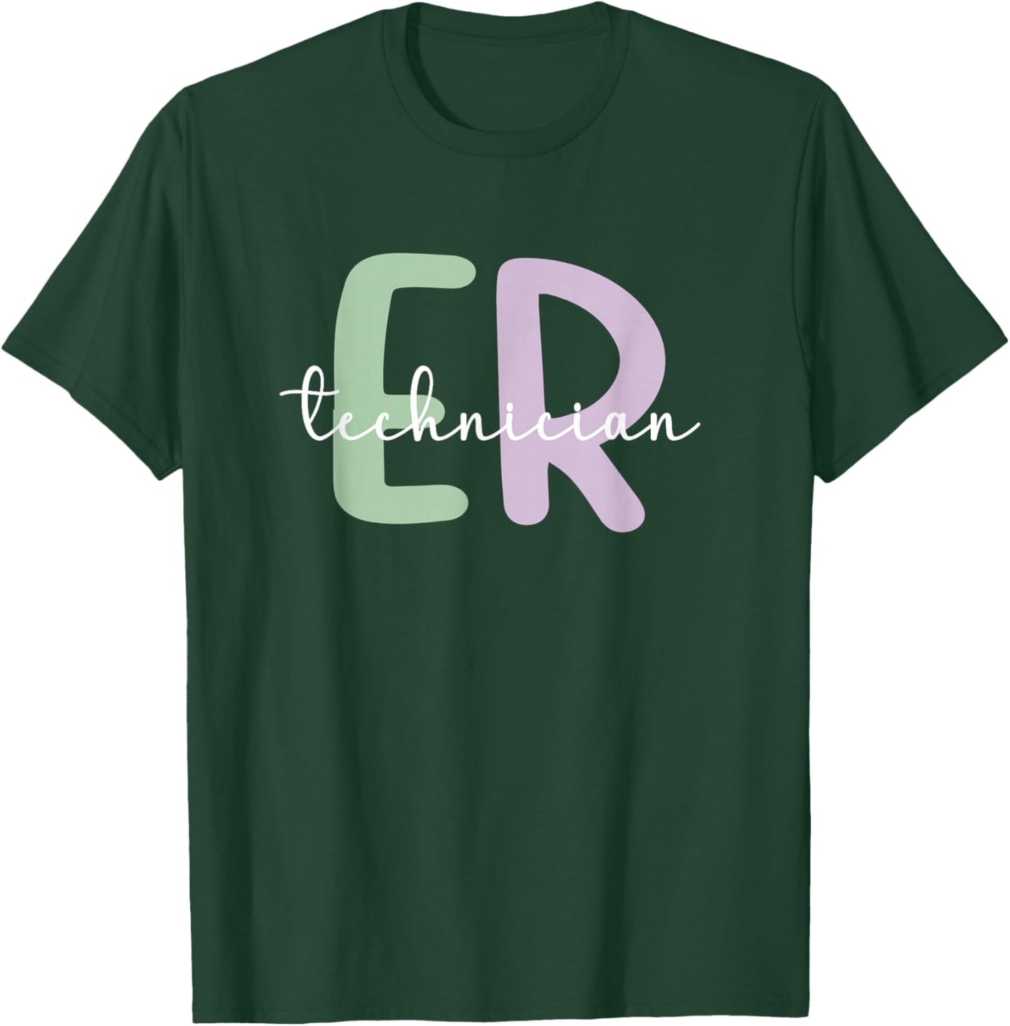 Emergency Room Technician ER Technician ER Tech T-Shirt - T-Shirt | Forest