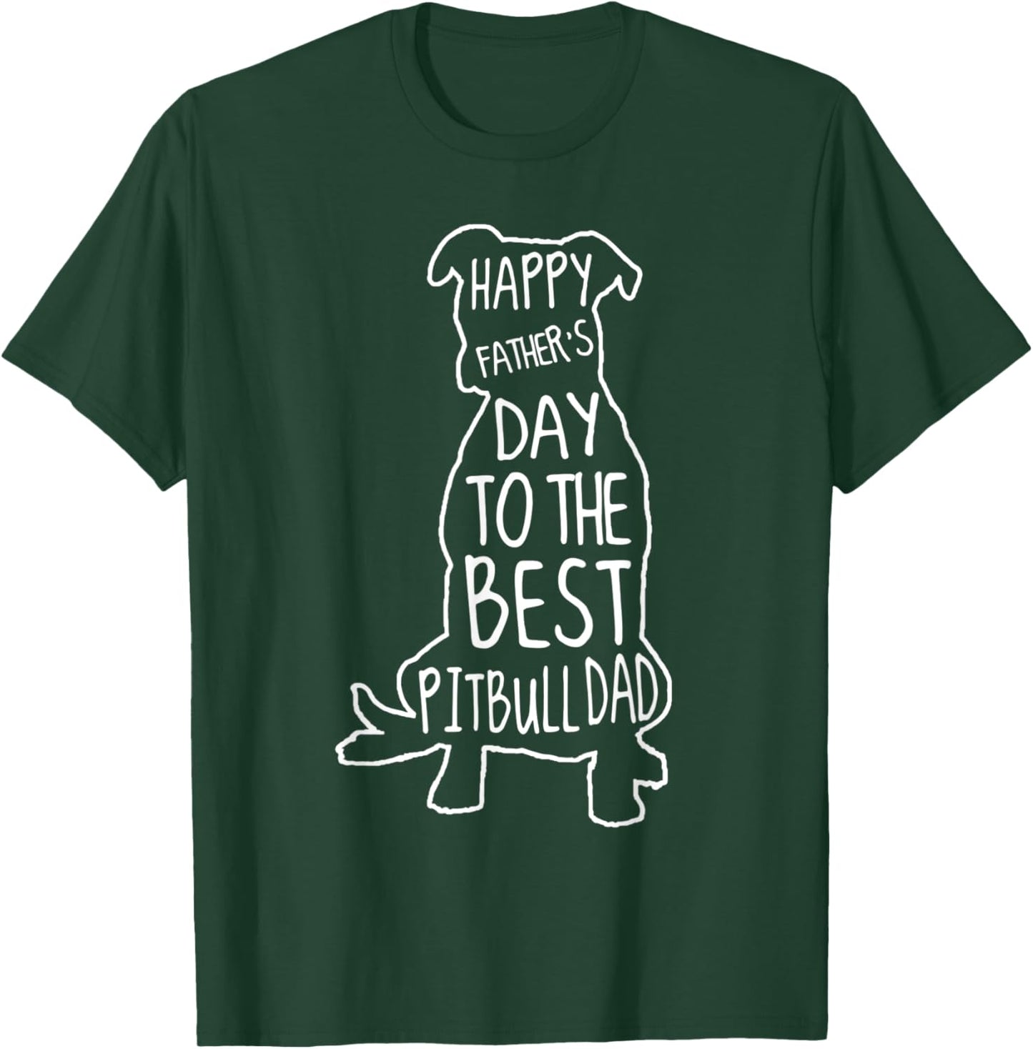 Pittie Dad Shirt Happy Fathers Day To The Best Pitbull Dad T-Shirt - T-Shirt | Forest