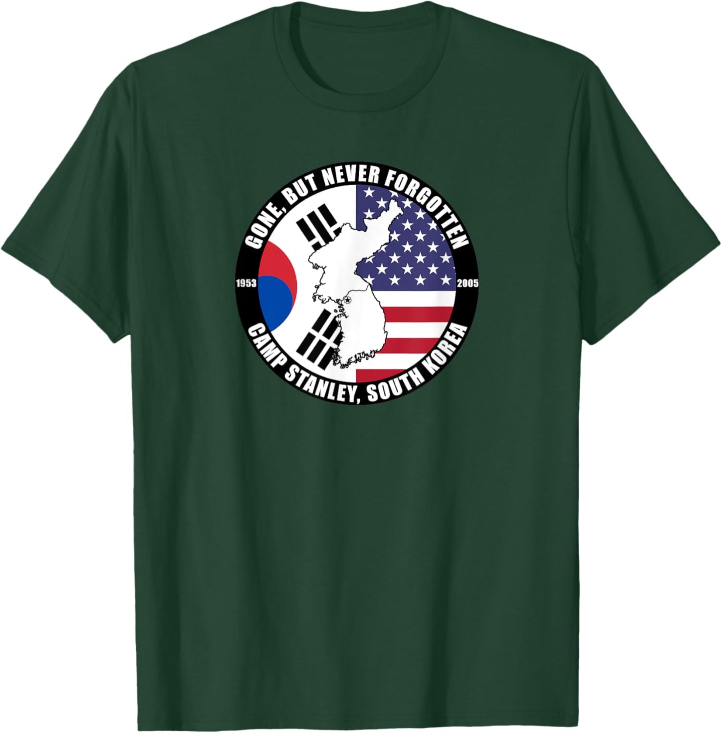 Gone But Never Forgotten Camp Stanley South Korea Veteran T-Shirt - T-Shirt | Forest