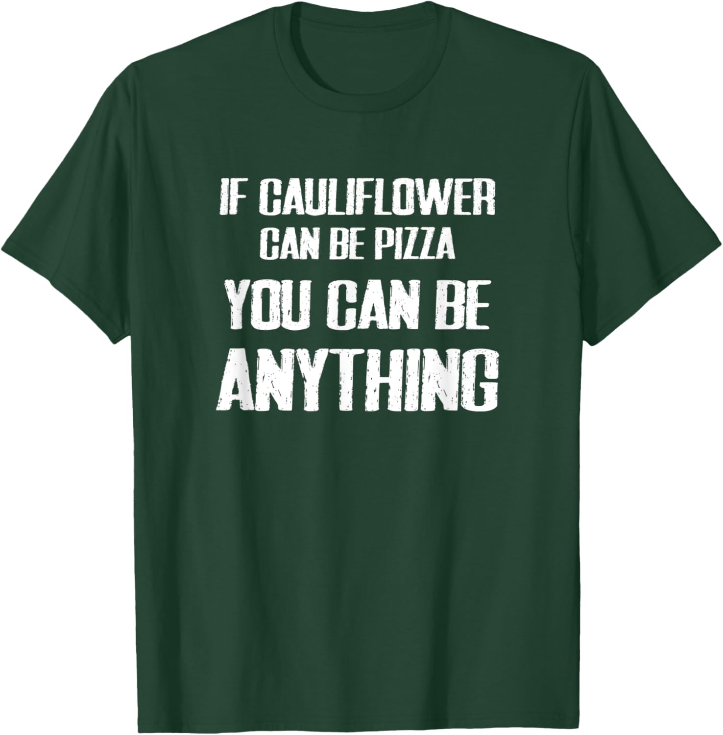 If Cauliflower Can Be Pizza T-Shirt - T-Shirt | Forest