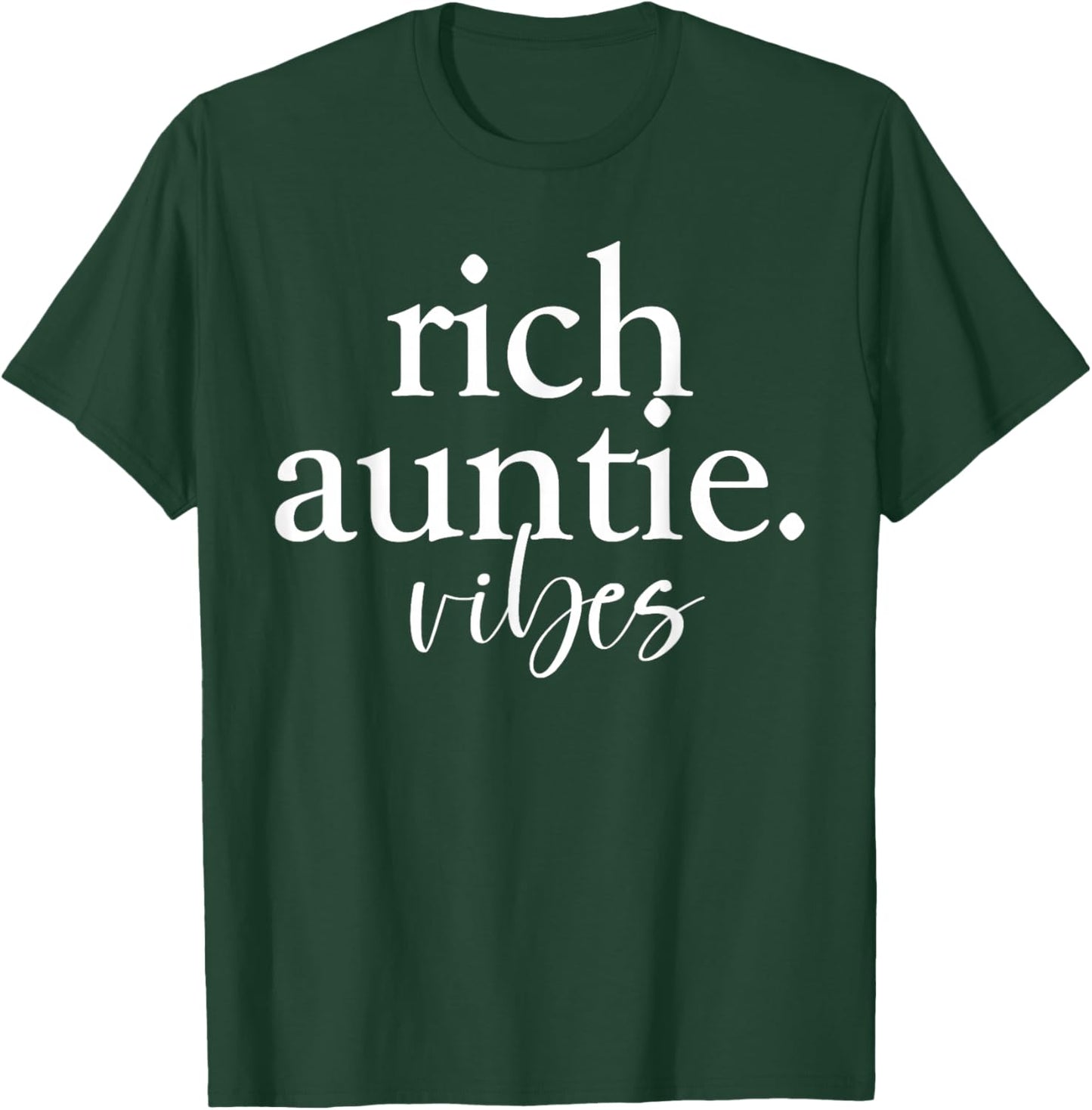 Rich Auntie Vibes Cool Best Aunty Humor Birthday T-Shirt - T-Shirt | Forest