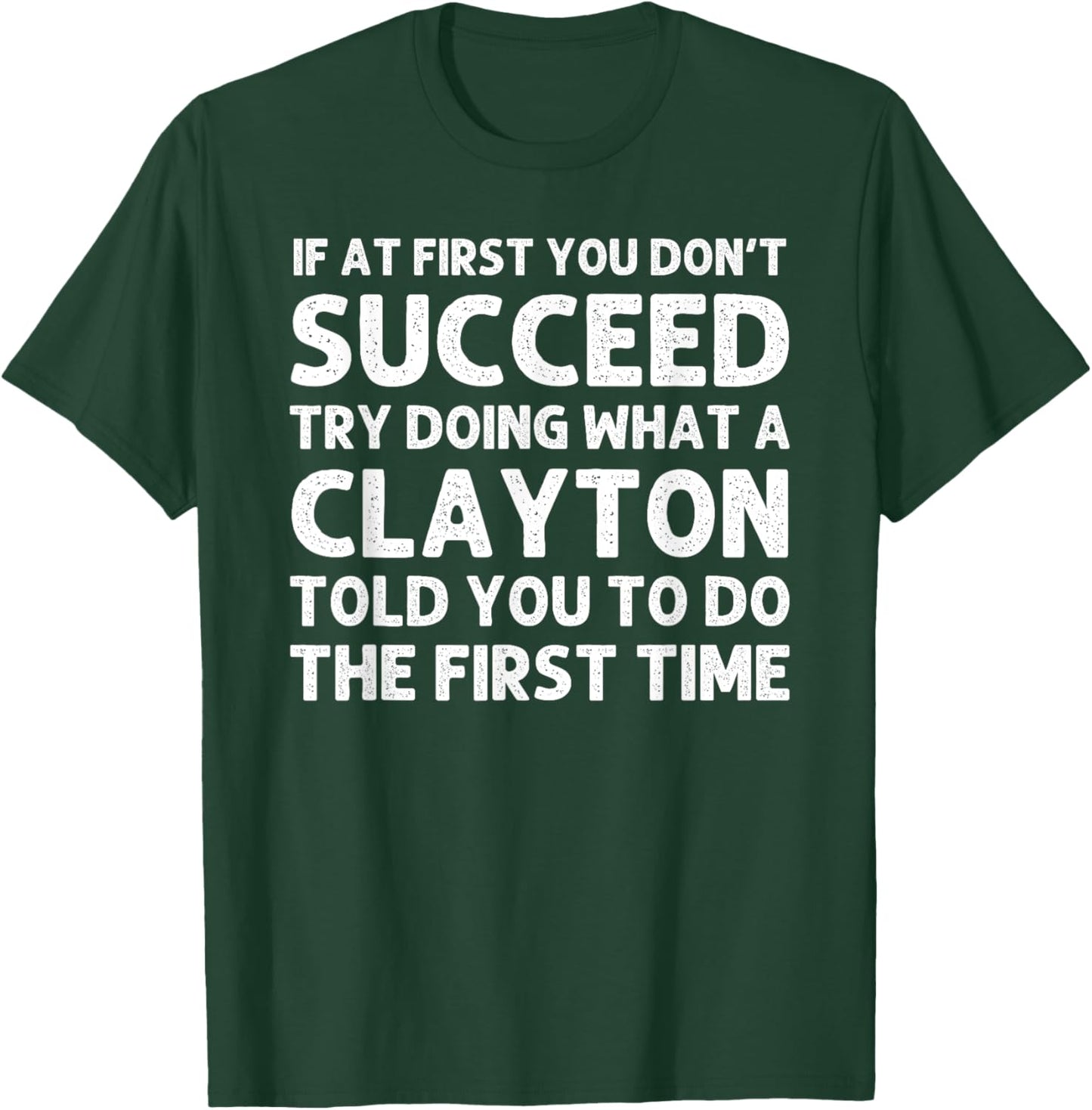CLAYTON Funny Surname Family Tree Birthday Reunion Idea T-Shirt - T-Shirt | Forest