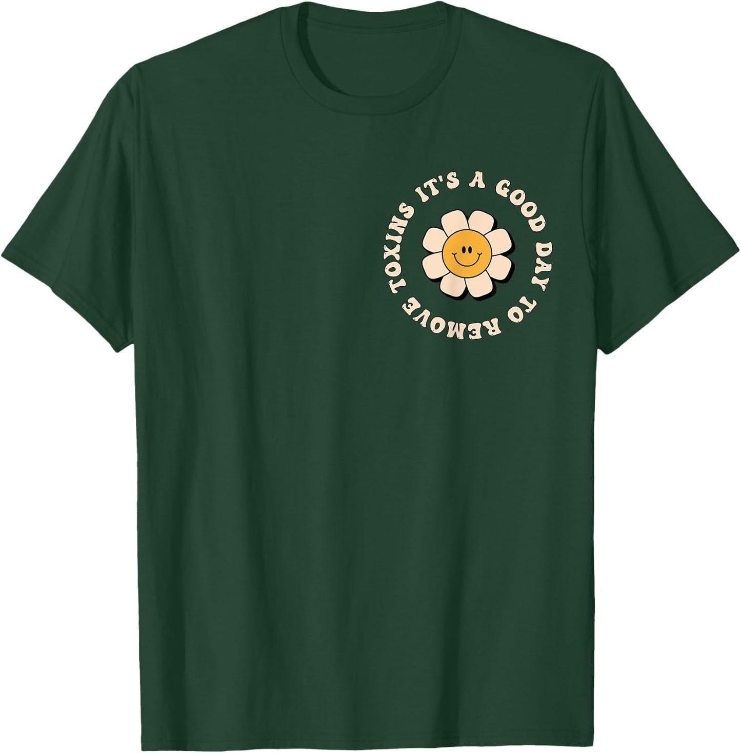 It's A Good Day To Remove Toxins Dialysis Tech T-Shirt - T-Shirt | Forest