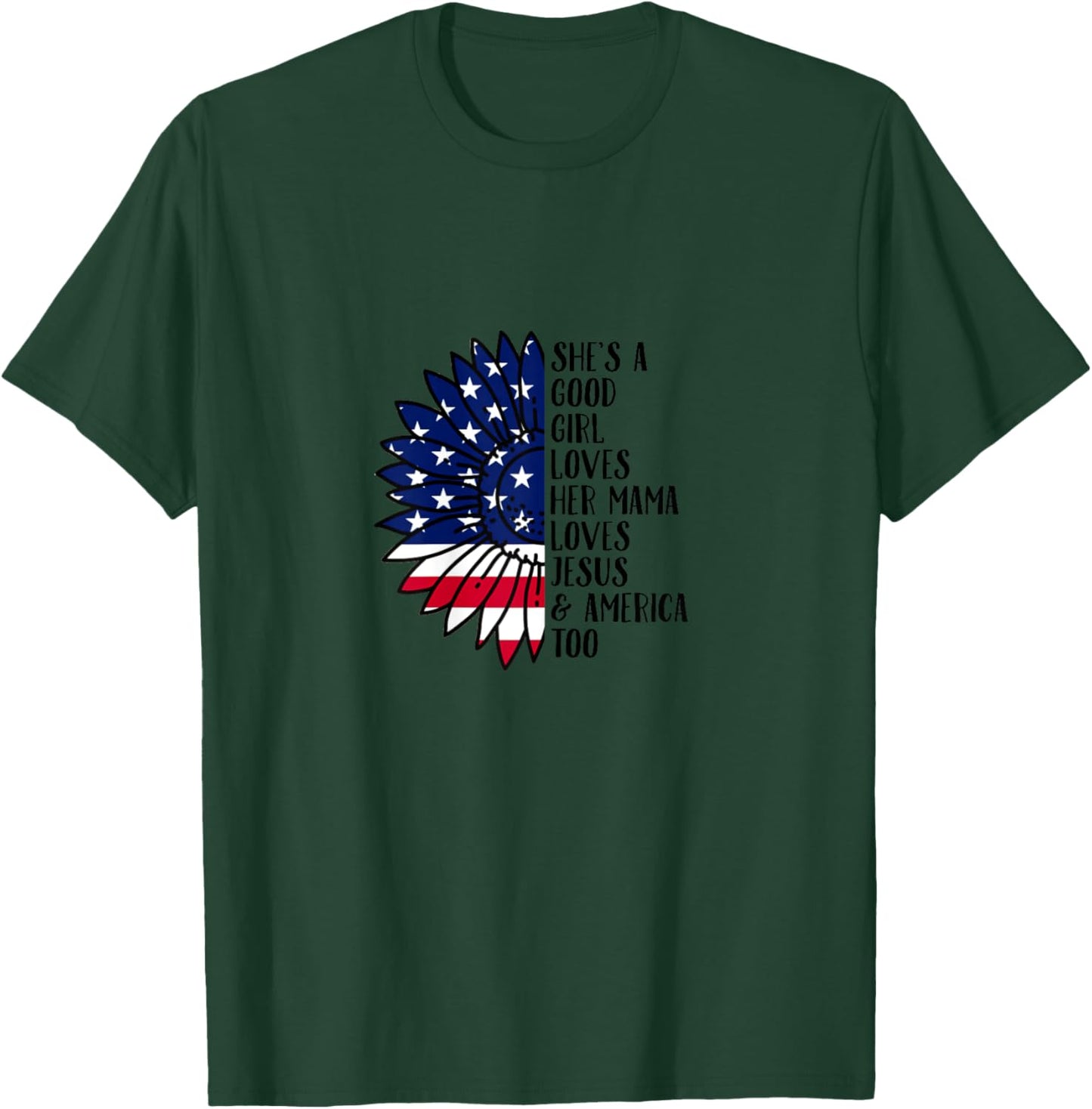 She's A Good Girl Loves Her Momma Jesus & America Too T-Shirt - T-Shirt | Forest