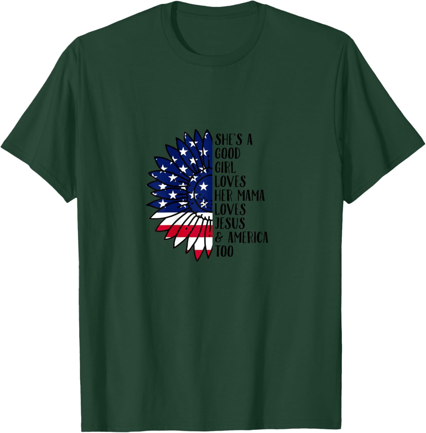 She's A Good Girl Loves Her Momma Jesus & America Too T-Shirt - T-Shirt | Forest