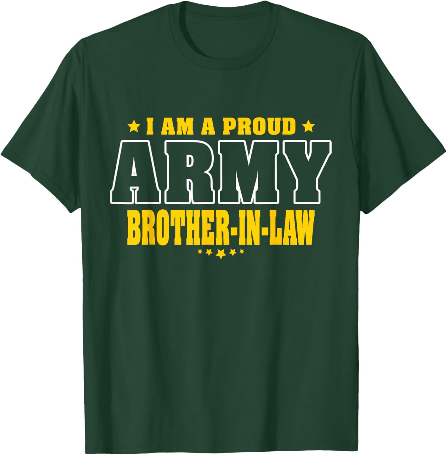 I Am A Proud Army Brother-In-Law Pride Military bro-in-law T-Shirt - T-Shirt | Forest
