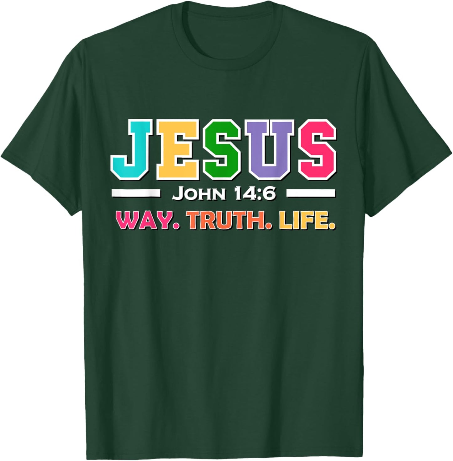 John 14:6 Jesus Is The Way Truth And Life His Banner Is Love T-Shirt - T-Shirt | Forest