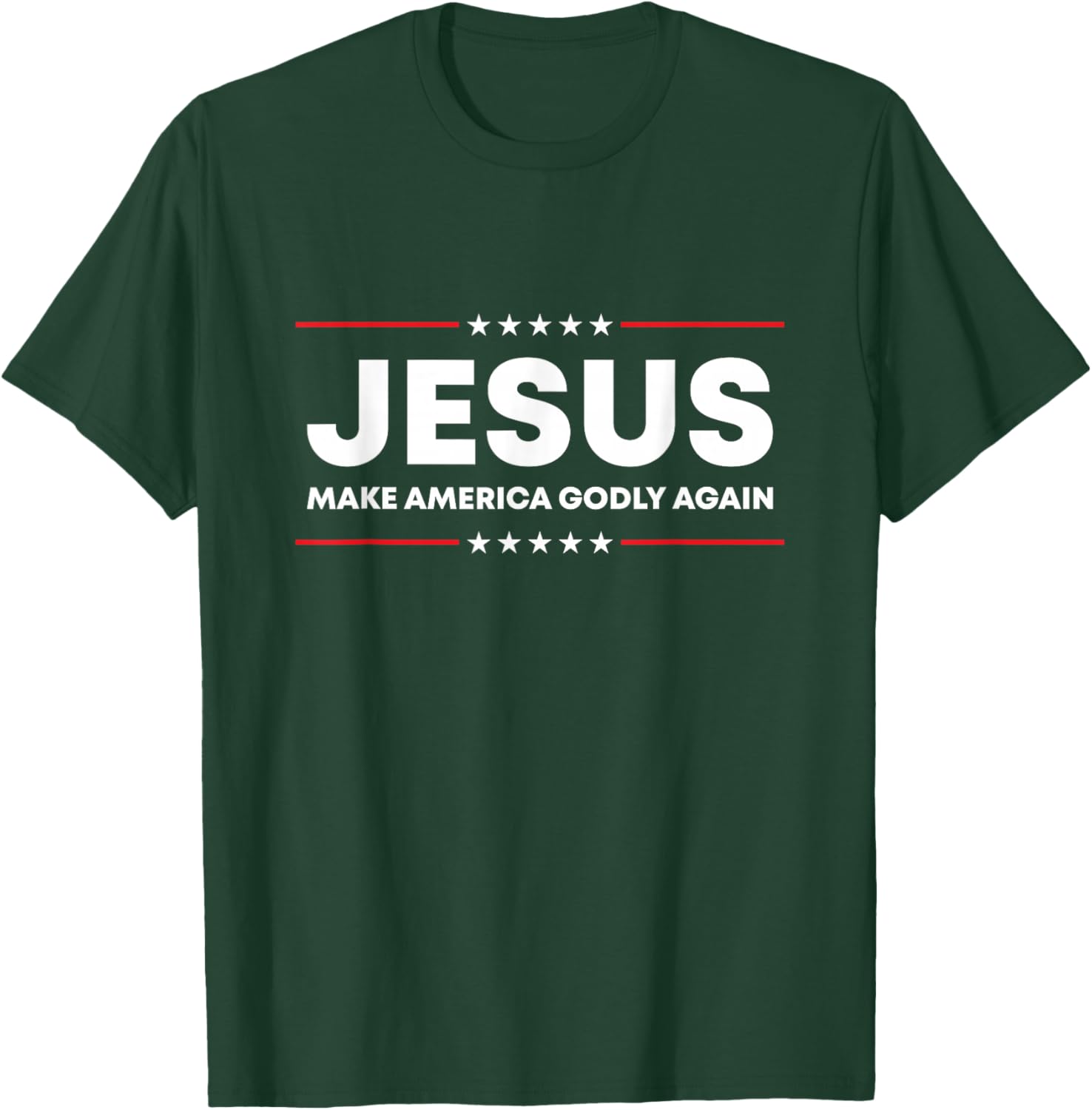 Jesus Make America Godly Again Patriotic Christian Faith USA T-Shirt - T-Shirt | Forest