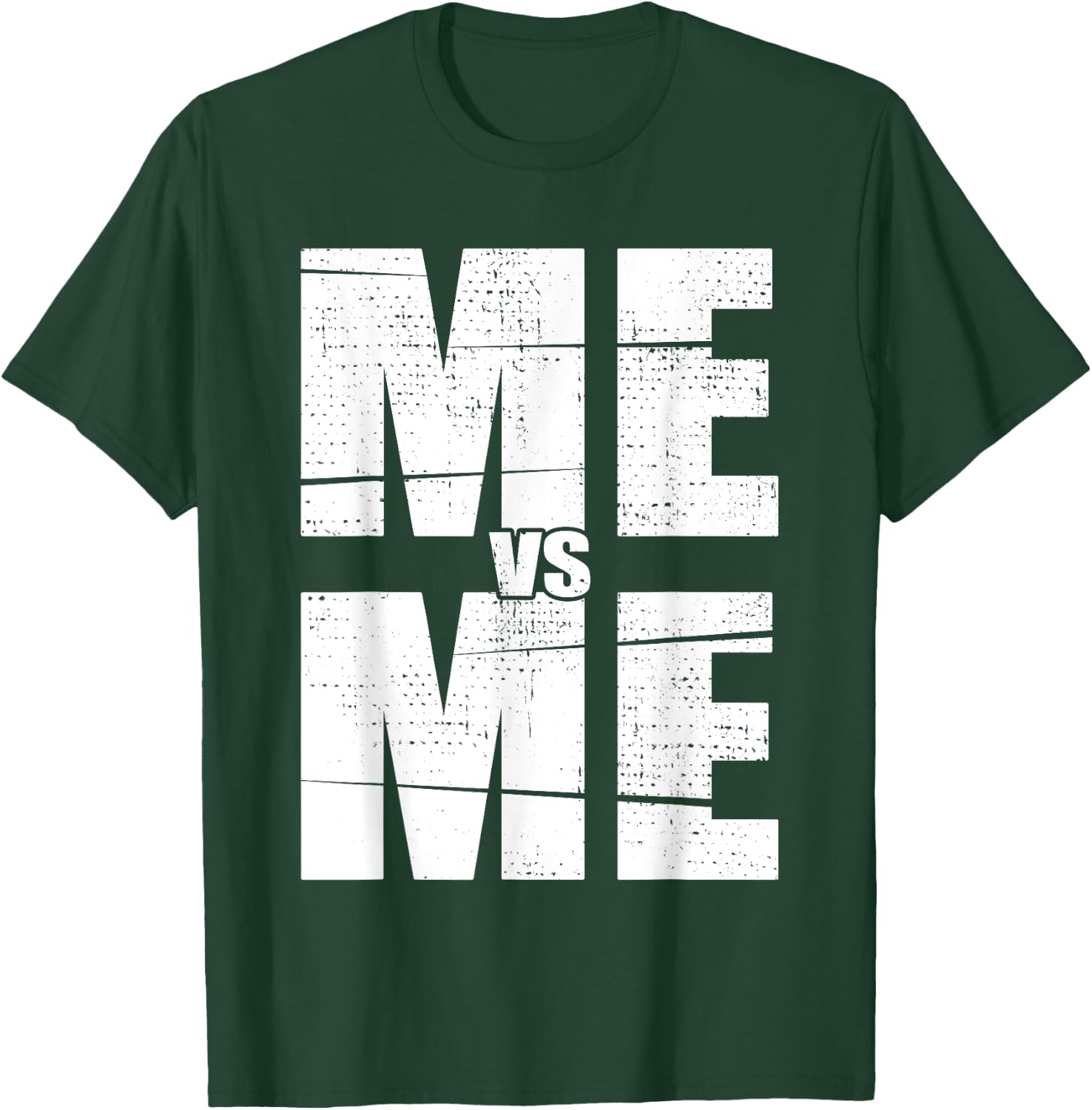 Inspirational Motivational ME vs ME Mindset Workout T-Shirt - T-Shirt | Forest