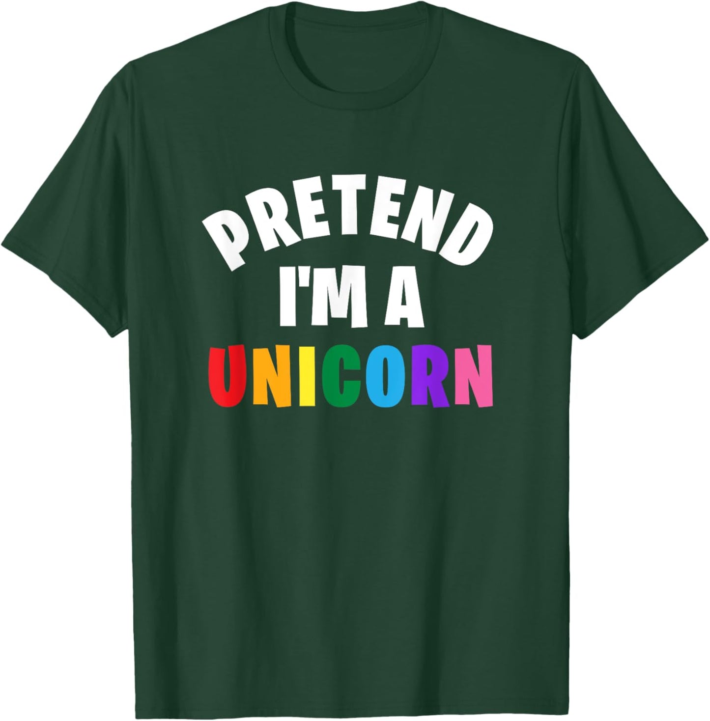 Pretend I'm a Unicorn Funny Matching Halloween Costume T-Shirt - T-Shirt | Forest