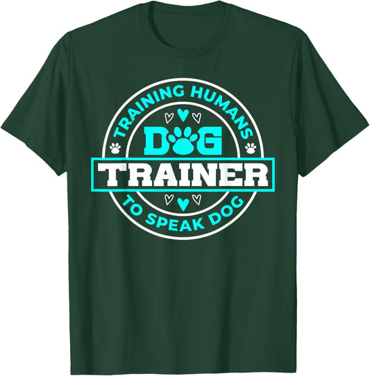 Dog Trainer - Dog T-Shirt - T-Shirt | Forest