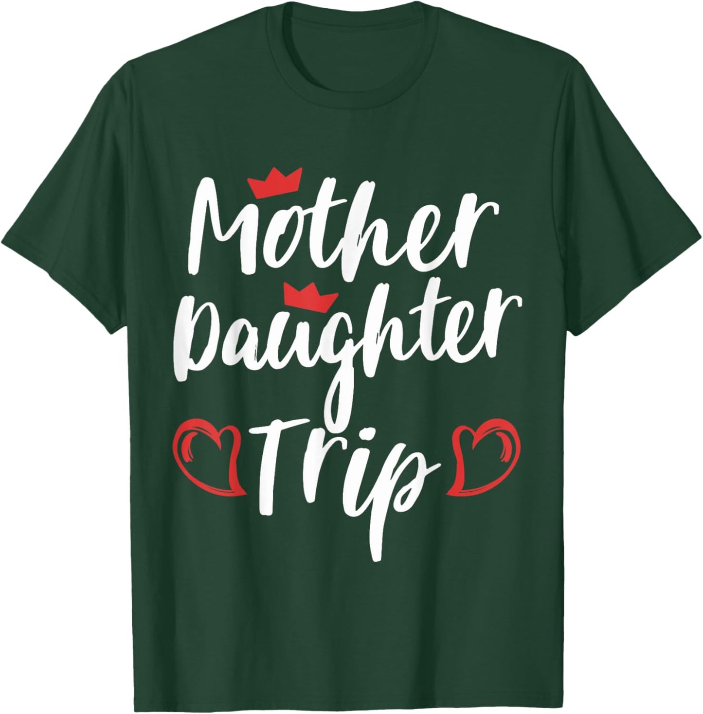 Mother Daughter Trip Weekend Vacation Mom Daughter Travel T-Shirt - T-Shirt | Forest