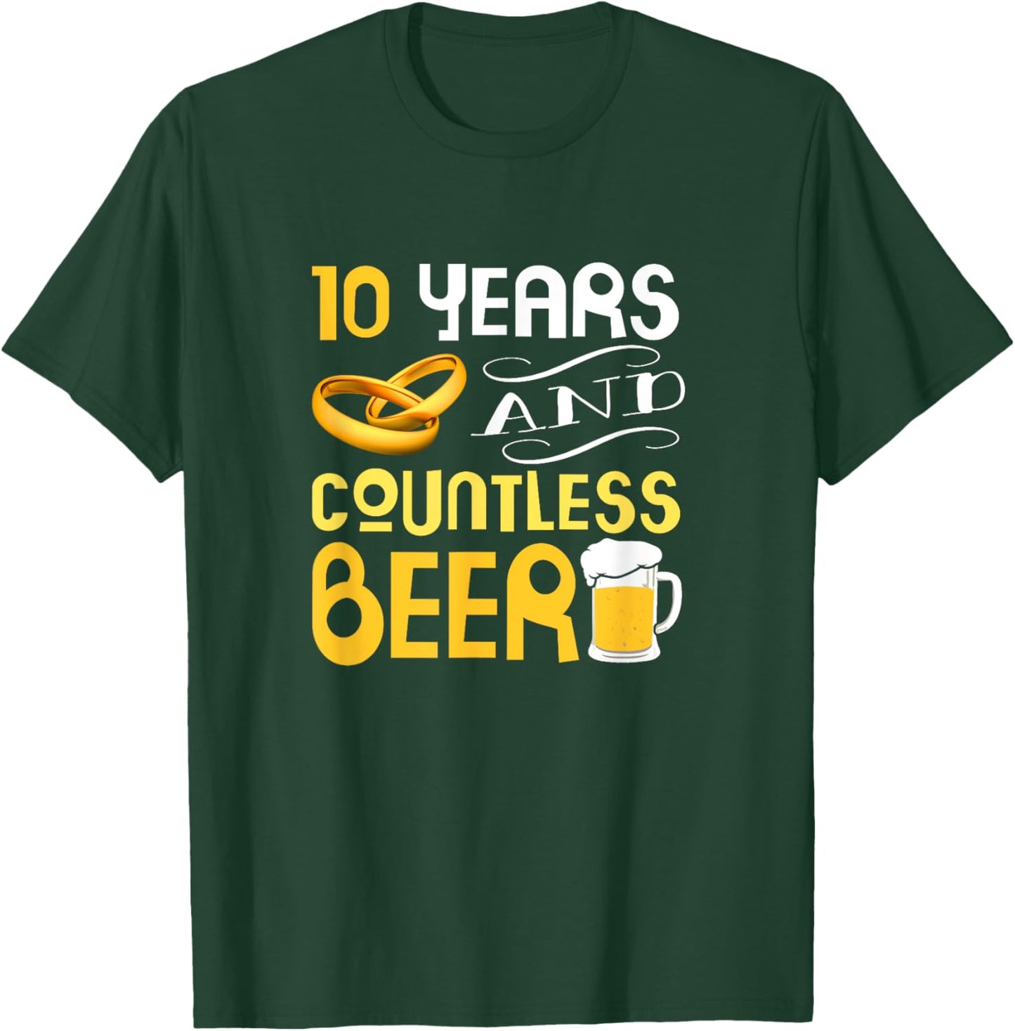 10 Year Anniversary Countless Beers T-Shirt - T-Shirt | Forest