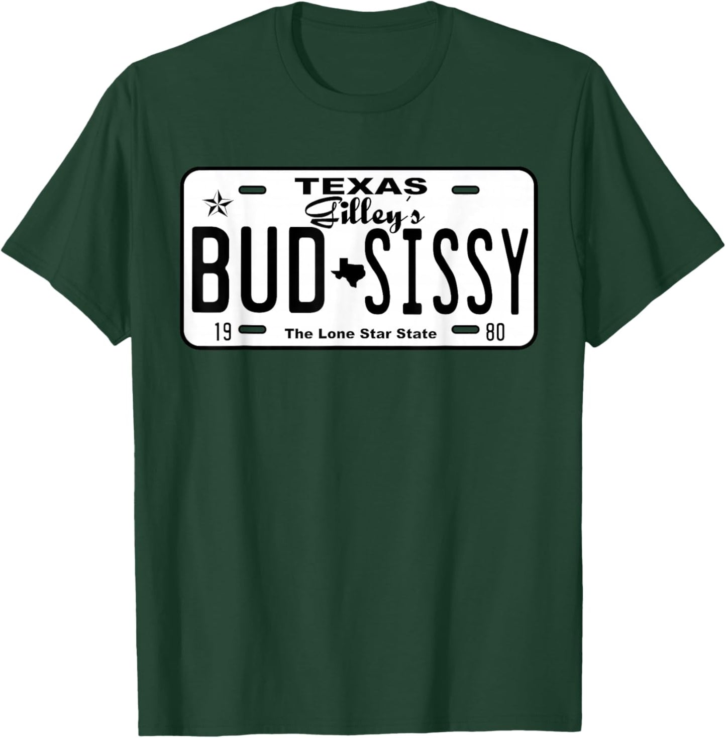 Country Love Gilley's Bud N Sissy Texas Cowboy License Gift T-Shirt - T-Shirt | Forest