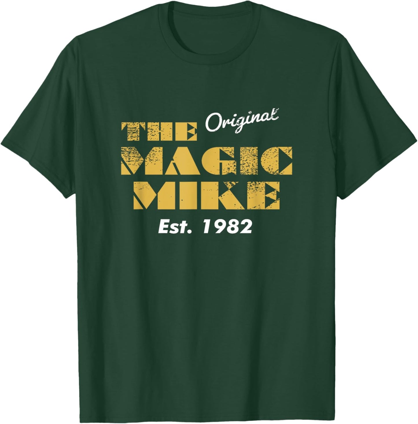 The Original Magic Mike Birthday 1982 T-Shirt - T-Shirt | Forest