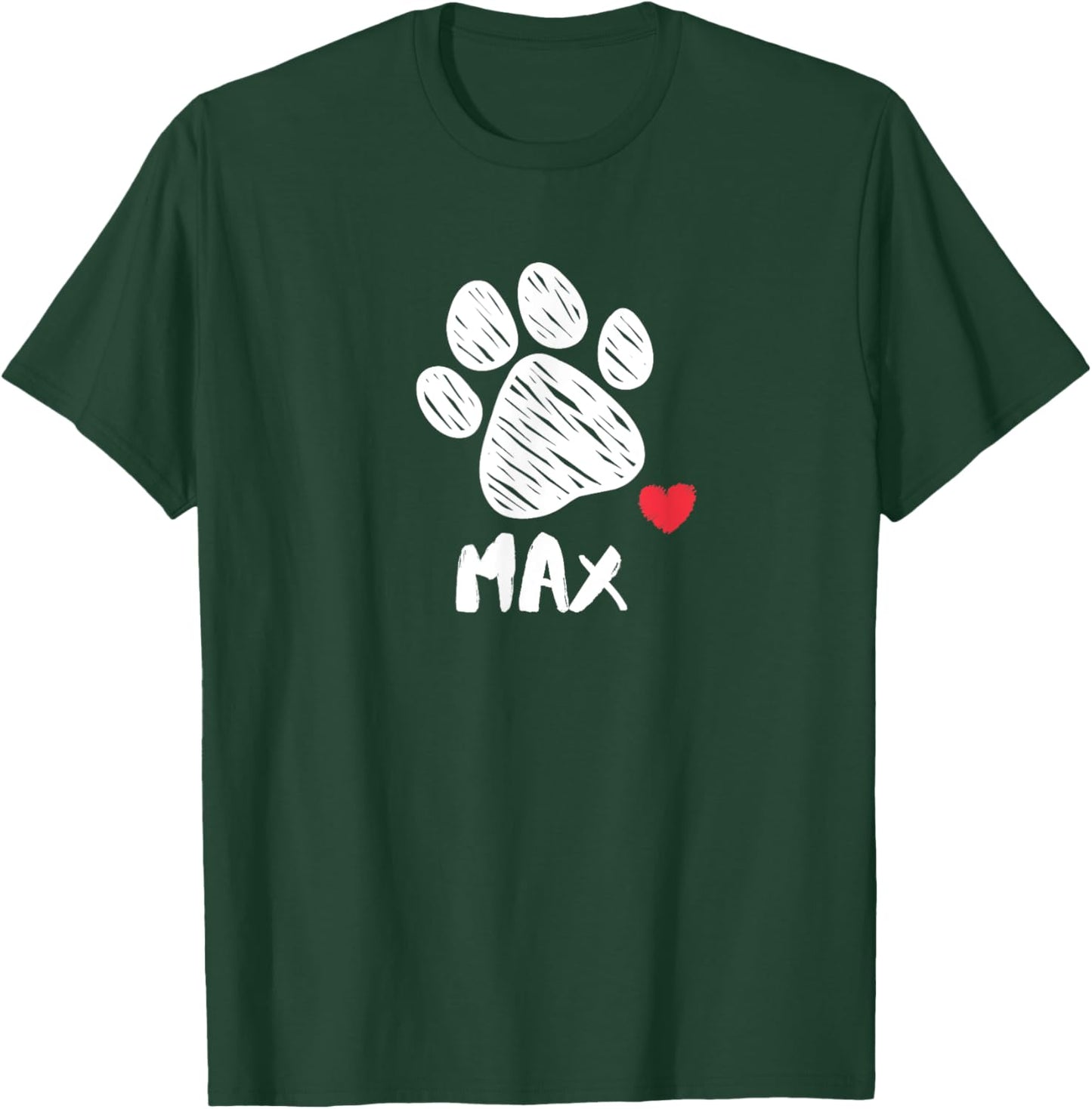Max My Dog Max I love My Dog Max Puppy Love Dog Lover Men Women Girls Kids T-Shirt - T-Shirt | Forest