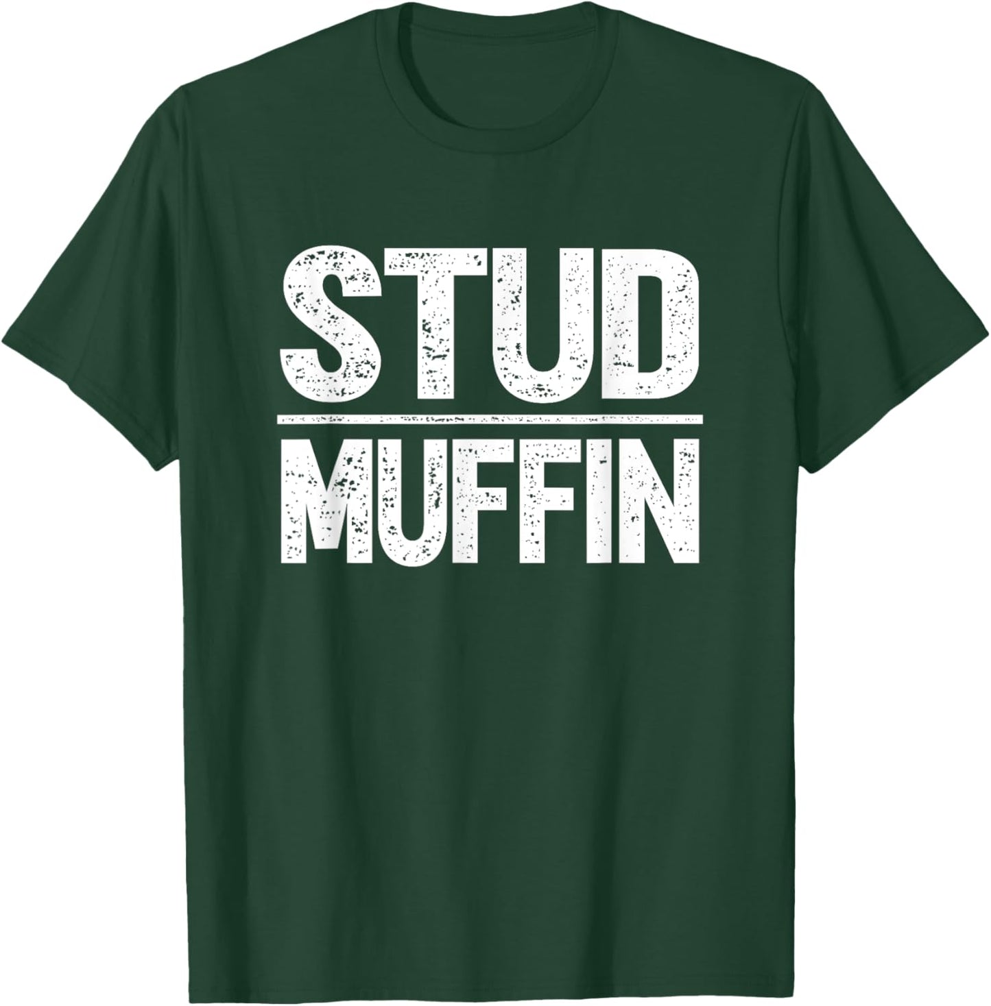 Stud Muffin T-Shirt - T-Shirt | Forest