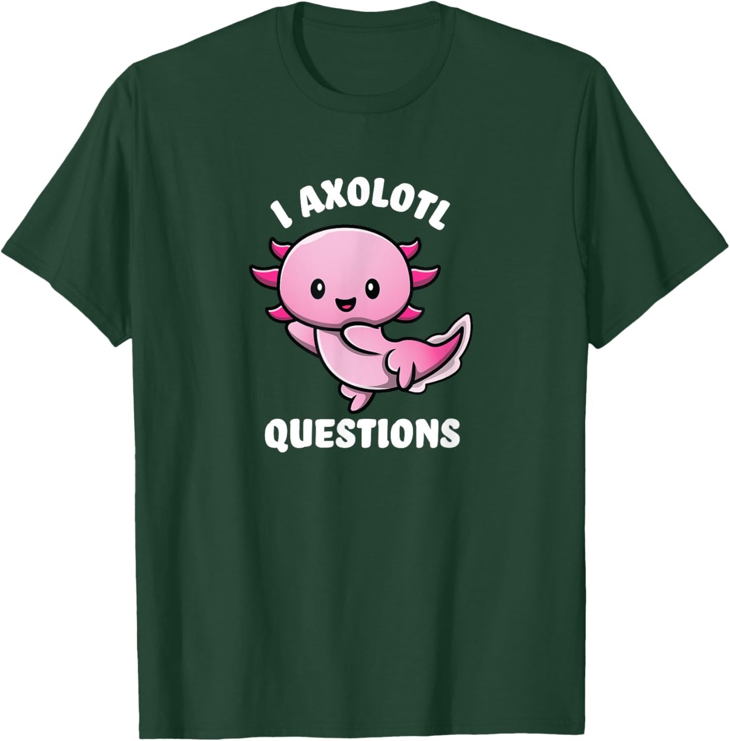 Funny Gifts I Ask A Lot Of Questions Axolotl - -Adults, -Kids, Black, Short Sleeve, Small T-Shirt - T-Shirt | Forest