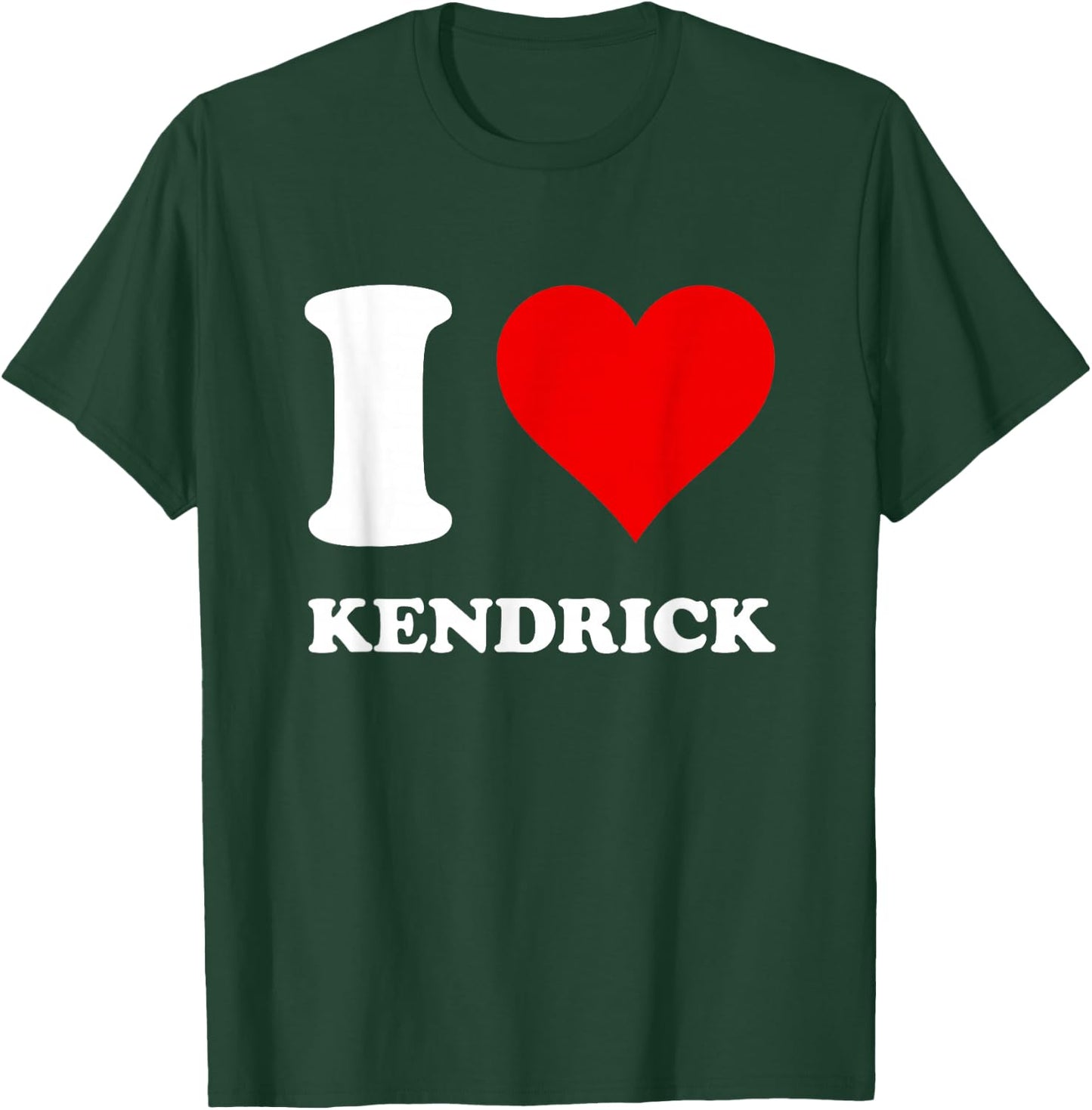 I Love Kendrick T-Shirt - T-Shirt | Forest
