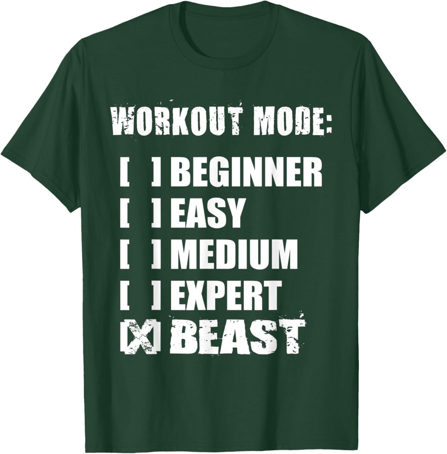 Workout Mode - BEAST - Gym Motivational T-Shirt - T-Shirt | Forest