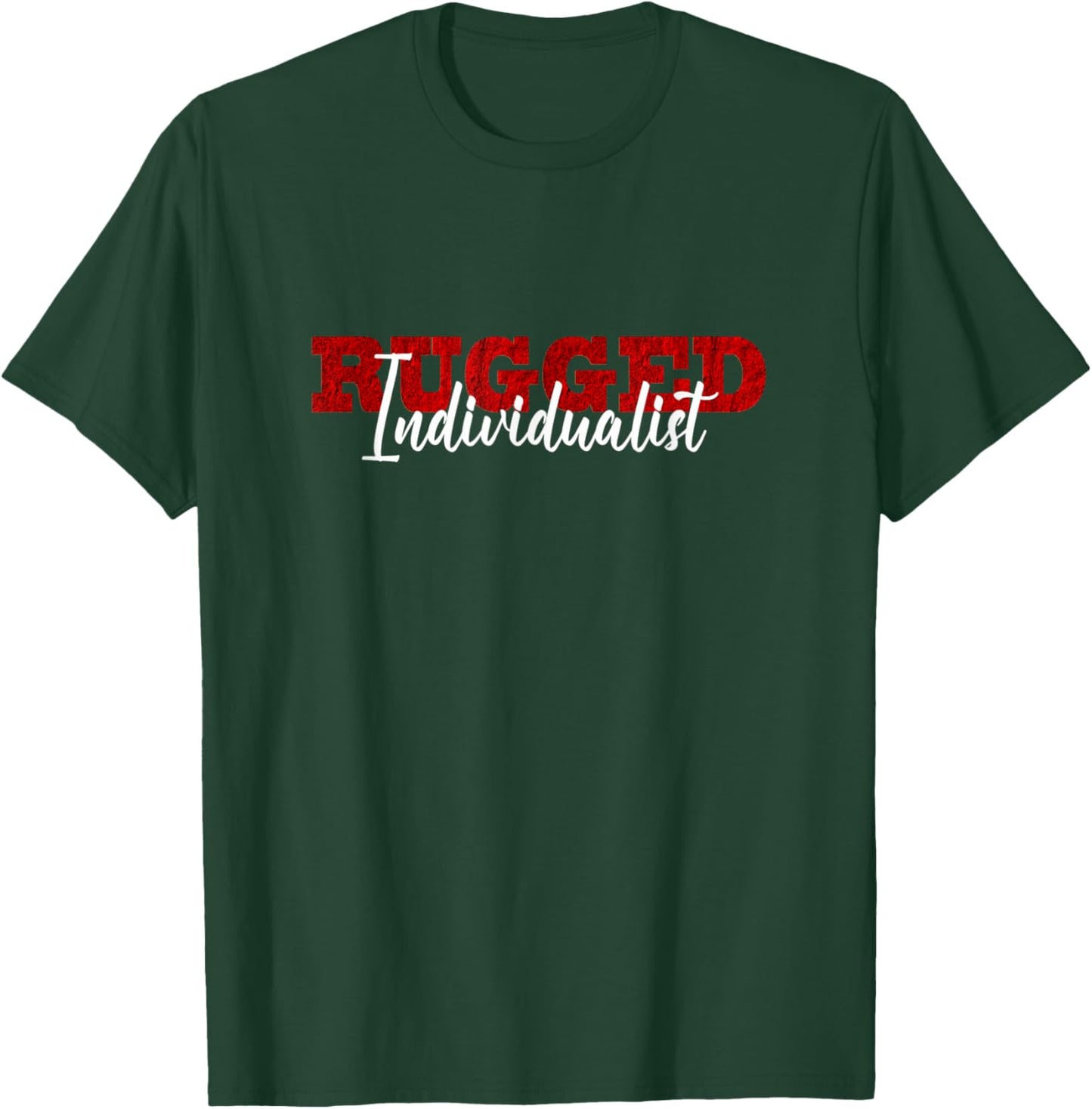 Rugged Individualist, Independent, Small Government, Liberty T-Shirt - T-Shirt | Forest