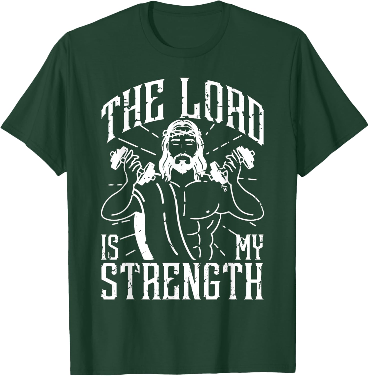 The Lord Is My Strength Jesus Christ Clothes For Gym T-Shirt - T-Shirt | Forest