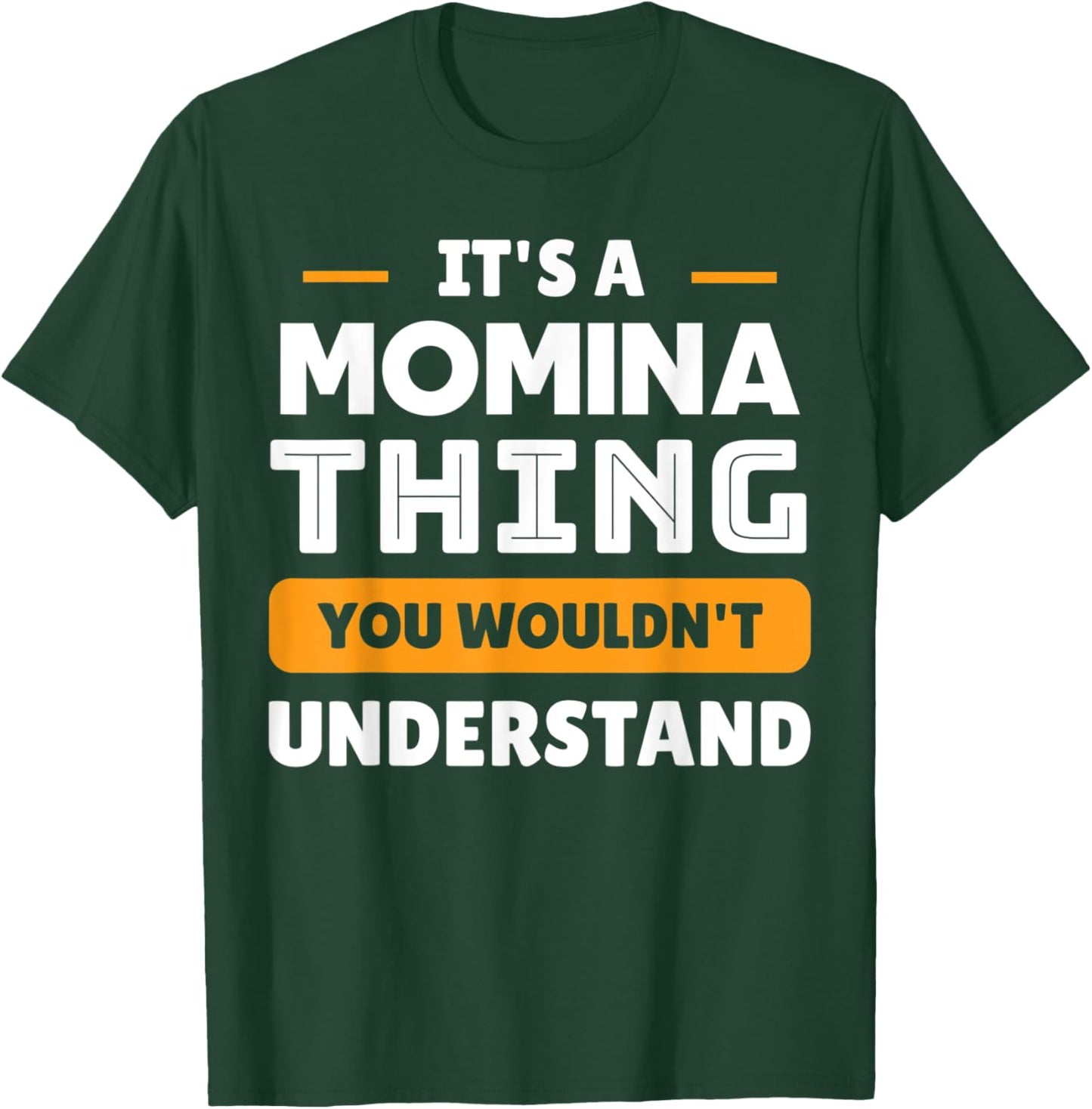 It's A Momina Thing You Wouldn't Understand Custom T-Shirt - T-Shirt | Forest