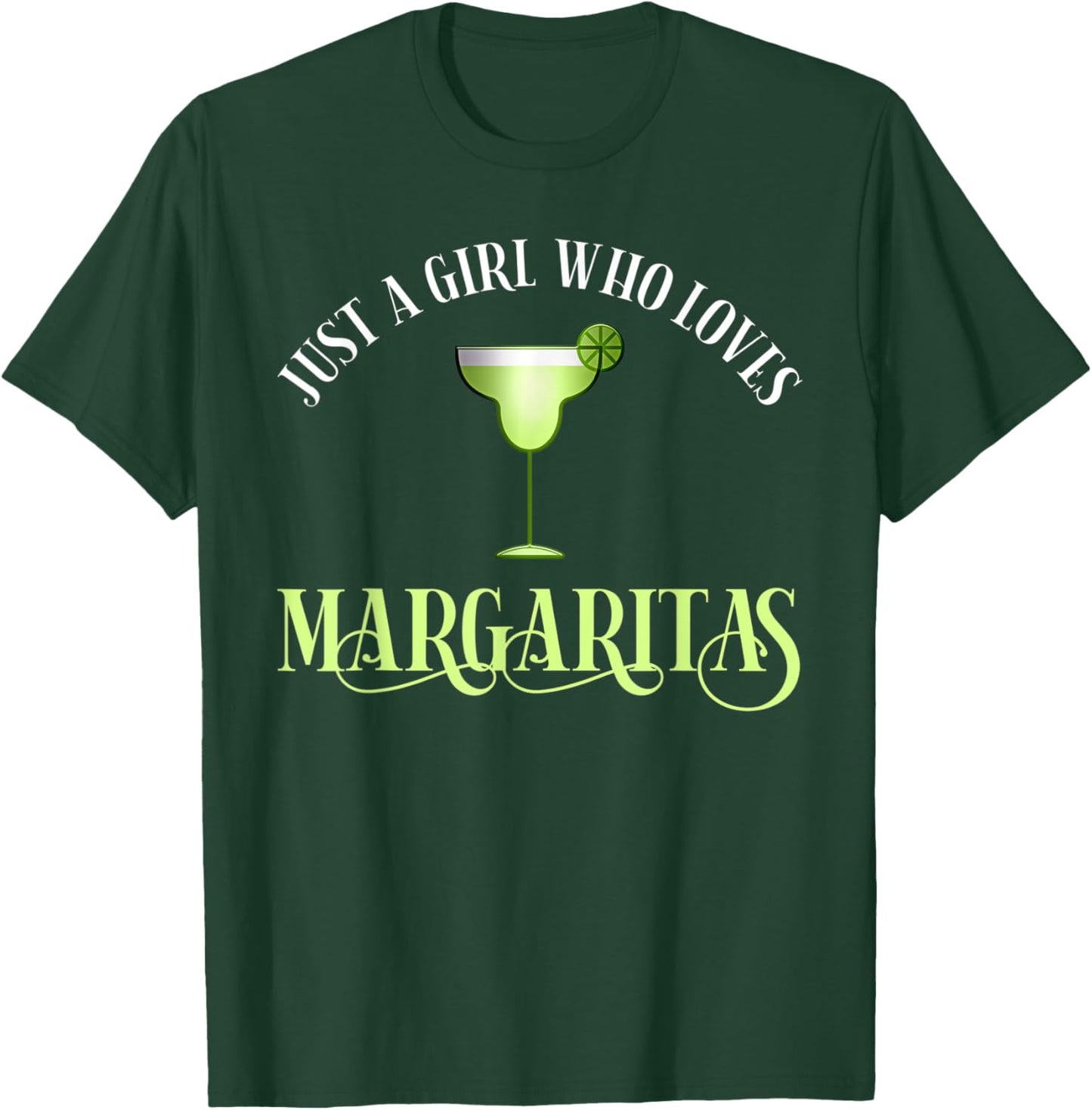Just A Girl Who Loves Margaritas Funny Margarita Lover T-Shirt - T-Shirt | Forest