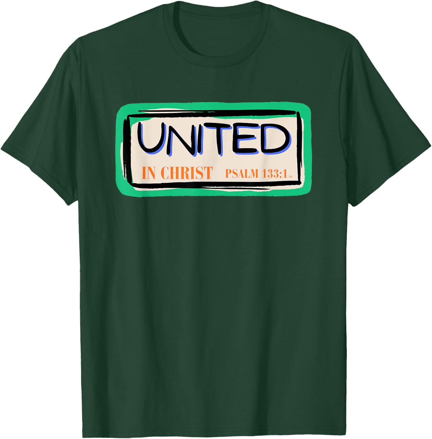 UNITED IN CHRIST Bible Verse Christian Faith T-Shirt - T-Shirt | Forest