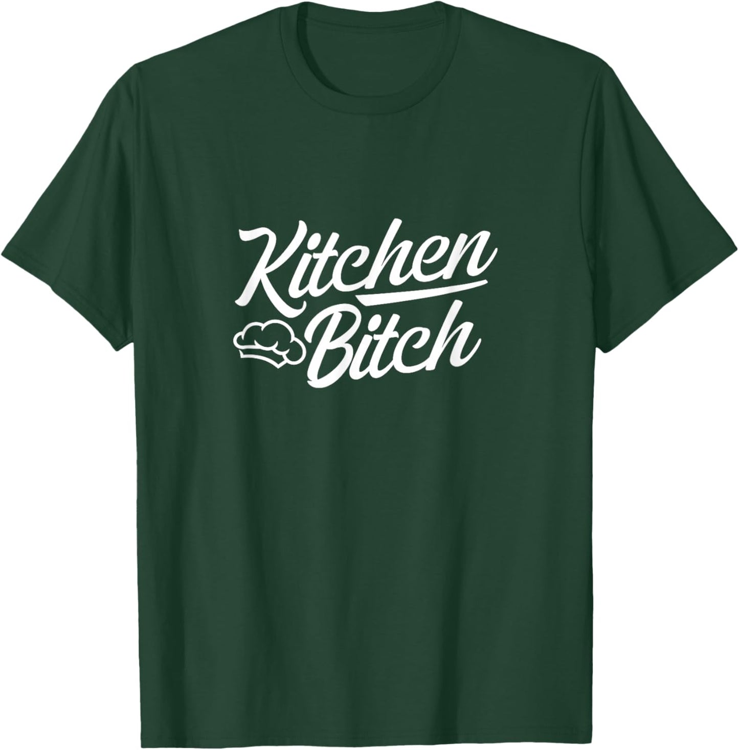Cooking Chef Cook Kitchen Bitch T-Shirt - T-Shirt | Forest