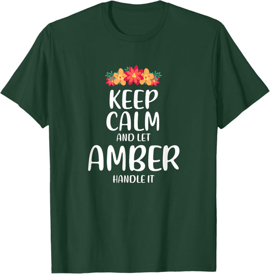 Amber Keep Calm Personalized Name Memes Dad Jokes Trend T-Shirt - T-Shirt | Forest