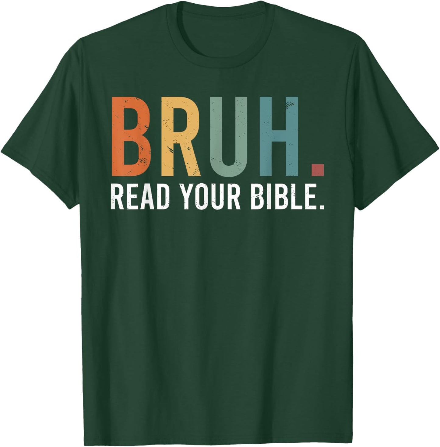 Bruh Read Your Bible God Christian Faith T-Shirt - T-Shirt | Forest