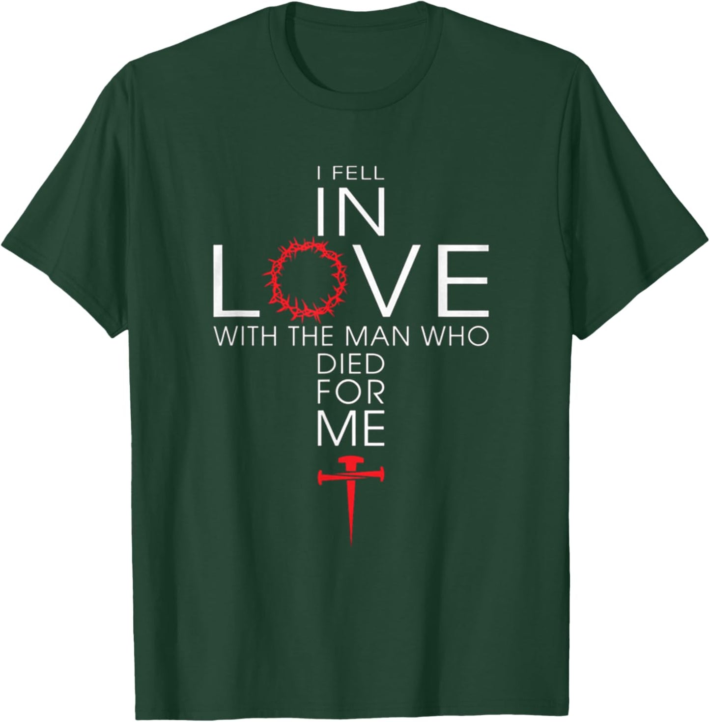 I fell In Love With The Men Who Died For Me! Best T-Shirt - T-Shirt | Forest