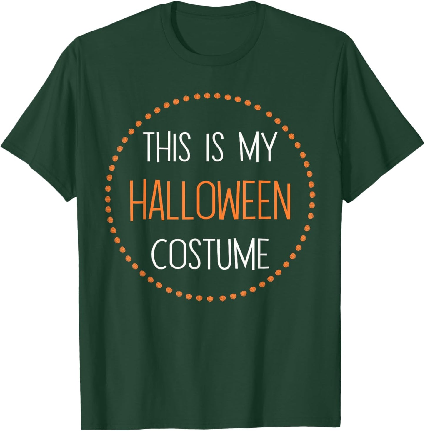 This is my Halloween Costume T-Shirt - T-Shirt | Forest