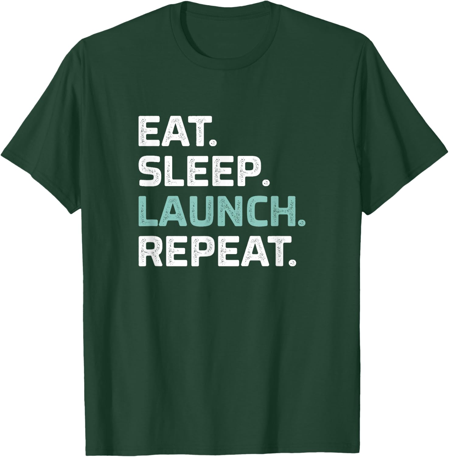 Eat Sleep Launch Repeat - Vintage Style T-Shirt - T-Shirt | Forest