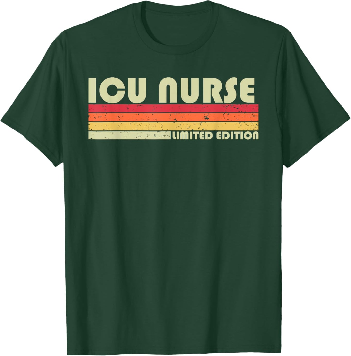 ICU NURSE Funny Job Title Profession Birthday Worker Idea T-Shirt - T-Shirt | Forest
